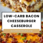 low carb bacon cheeseburger casserole 2026 07 21 022702 427x1024 1